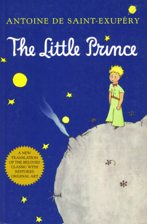 le petit prince the little prince written by antoine de saint exupery