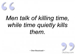 men talk of killing time dion boucicault