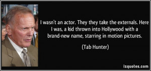 More Tab Hunter Quotes