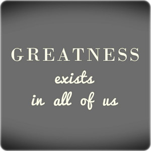 True Greatness Quotes