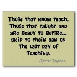 ... Skip To Their Car On The Last Day Of Teaching ” - Retired Teacher