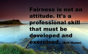 Fairness Quotes For Kids Fairness is not an attitude.