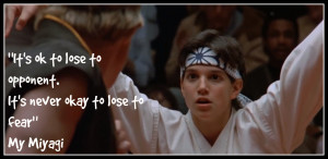 ... on “ A selection of wisdom from The Karate Kid’s Mr Miyagi