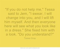 The infernal devices | quotes | Tessa Gray the infernal devices quotes ...