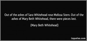 ... of Mary Beth Whitehead, there were pieces lost. - Mary Beth Whitehead