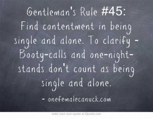 Gentleman's Rule #45: Find contentment in being single and alone. To ...