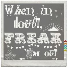 Definitely my favourite quote from RuPaul's Dragrace. Oh, Sharon ...