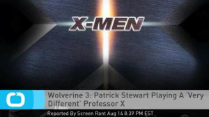 ... Patrick Stewart Playing A ‘Very Different’ Professor X