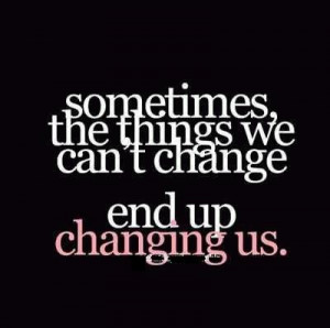 Have Faith In The Things We Cannot Change