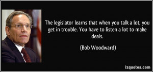 The legislator learns that when you talk a lot, you get in trouble ...