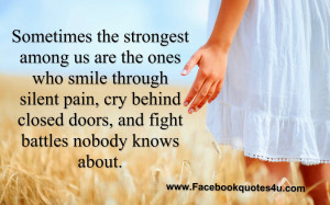 Sometimes the strongest among us are the ones who smile through silent ...