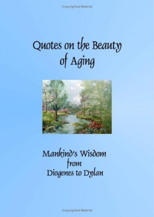 Quotes on the Beauty of Aging