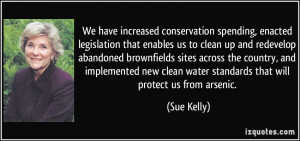 ... clean water standards that will protect us from arsenic. - Sue Kelly