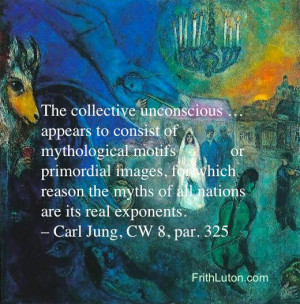 Quote from Carl Jung: The collective unconscious … appears to ...
