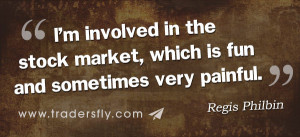 quote regis painful Why is the General Public Attracted to the Stock ...