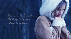 You May Not Be Here With Me.. But Thoughts Of You Are Always In My ...