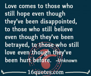 Love comes to those who still hope even though they've been ...