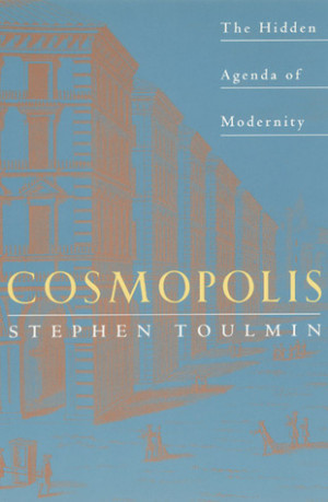 ... “Cosmopolis: The Hidden Agenda of Modernity” as Want to Read