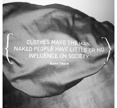 clothes, fashion, best, quotes, sayings, mark twain