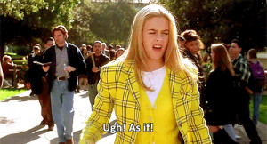 Tag Archives: Clueless quotes
