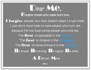 do forgive those who have hurt me. And they know who they are ...