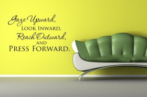 Inspirational Vinyl Lettering Quote - Gaze Upward, Look Inward, Reach ...