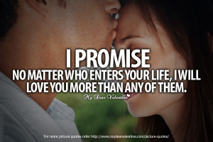 Love You So Much Quotes - I promise no matter