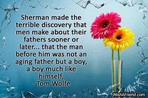 Sherman made the terrible discovery that men make about their fathers ...