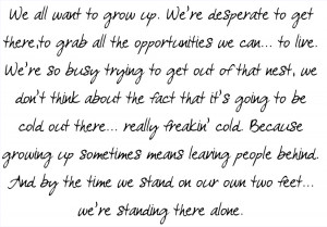 Quotes About Growing Up We all want to grow up