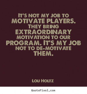 Motivational Quotes Sports Lou Holtz