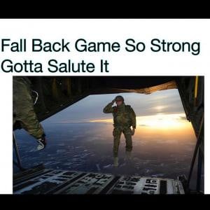 Fall back game so strong gotta salute it