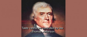 Thomas jefferson quotes and sayings taste law meaningful