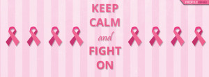Keep Calm and Fight On Breast Cancer Facebook Cover Preview