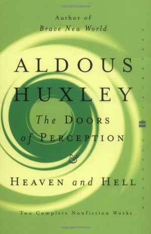 The Doors of Perception - Aldous Huxley
