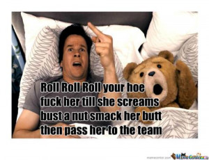 Ted The Bear Quotes Soo stupid i love that bear