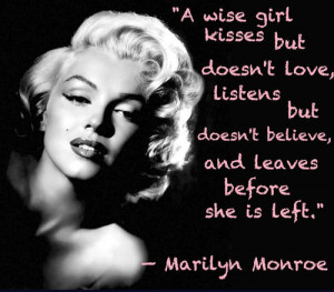 Marilyn Monroe Quotes A Wise Girl Kisses