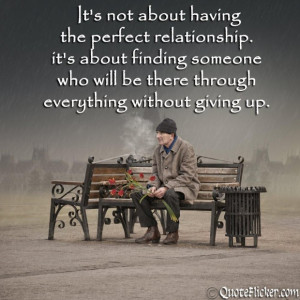 Its not about having the perfect relationship its about finding ...