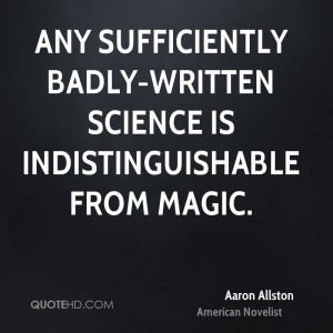 aaron allston aaron allston any sufficiently badly written science is