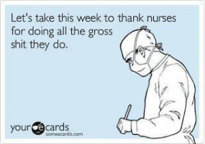 Happy Nurses Week! ~for my favorite nurse @Katie Peterson Nitzschke~