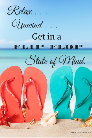 Relax and rewind get in a flip flop state of mind