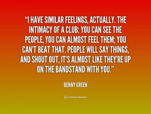 quote-Benny-Green-i-have-similar-feelings-actually-the-intimacy-182506 ...