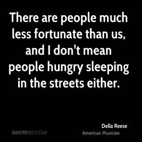 Less Fortunate People Quotes