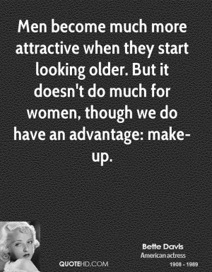 Men become much more attractive when they start looking older. But it ...