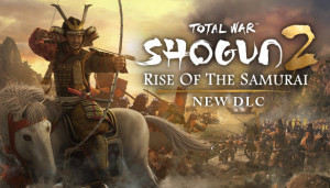 Shogun 2 : Total War Rise of the Samurai