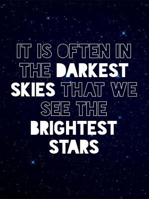 The brightest stars in darkest skies.