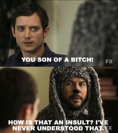 Wilfred..hahaha freaking love this show. More