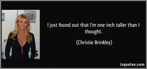 quote-i-just-found-out-that-i-m-one-inch-taller-than-i-thought ...