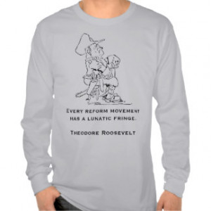 Theodore Roosevelt Quotes T Shirts