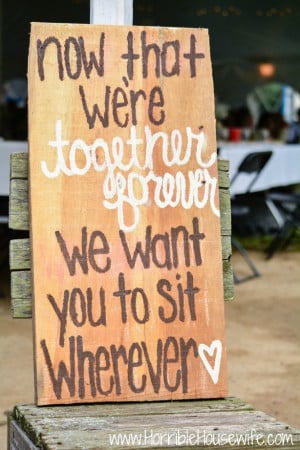 ... we want you to sit wherever' wedding quote for a country chic wedding