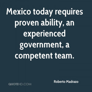 Mexico Today Requires Proven Ability, An Experienced Government, A ...